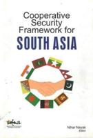 Cooperative Security Framework for South Asia