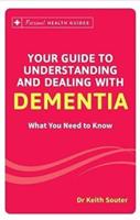 Your Guide to Understanding and Dealing With Dementia