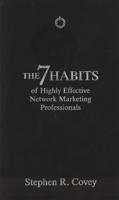 The 7 Habits of Highly Effective Network Marketing Professionals