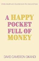 A Happy Pocket Full of Money