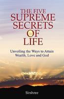 The Five Supreme Secrets of Life