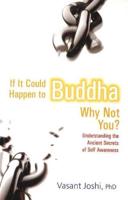 If It Could Happen to Buddha Why Not You?
