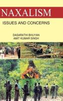 NAXALISM: ISSUES AND CONCERNS