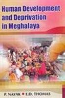 Human Development and Deprivation in Meghalaya