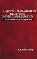 Labour - Management Relations Under Globalisation