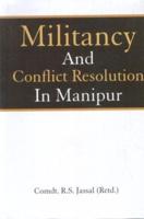 Militancy and Conflict Resolution in Manipur