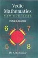 Vedic Mathematics New Horizons Initial Lessons