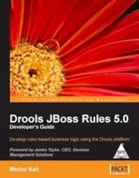 Drools JBoss Rules 5. 0 Developer's Guide