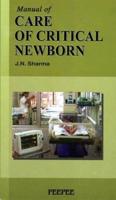 Manual of Care of Critical Newborn
