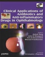 Clinical Applications of Antibiotics and Anti-Inflammatory Drugs in Ophthalmology