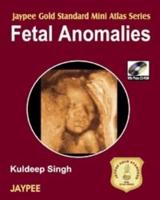 Jaypee Gold Standard Mini Atlas Series: Fetal Anomalies