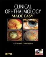 Clinical Ophthalmology Made Easy