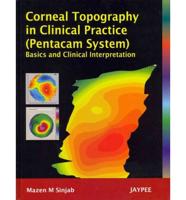 Corneal Topography in Clinical Practice (Pentacam System)