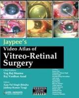 Jaypee's Video Atlas of Vitreo-Retinal Surgery