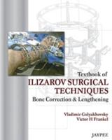 Textbook of Ilizarov Surgical Techniques