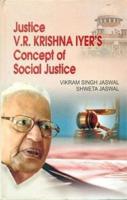 Justice V.R. Krishna Iyer's Concept of Social Justice
