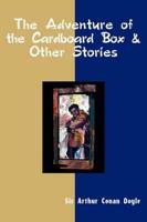Adventure of the Cardboard Box and Other Stories