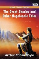 Great Shadow and Other Napoleonic Tales