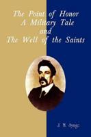 Point of Honor, a Military Tale & the Well of the Saints
