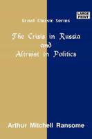 The Crisis in Russia &amp; Altruist in Politics