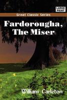 Fardorougha, the Miser