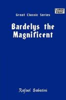 Bardelys the Magnificent