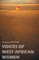 Contextual Theology: Voices of West of West African Women