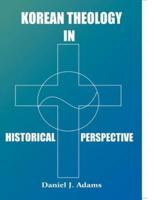 Korean Theology in Historica Perspective