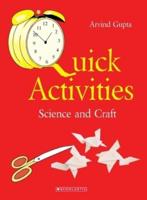 QUICK ACTIVITIES: SCIENCE AND CRAFT