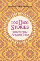 100 Desi Stories: Wisdom from Ancient India
