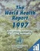 The World Health Report: Conquering Suffering, Enriching Humanity