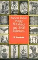 Ancient Indian Mining Metallurgy and Metal Industries: Vols 1 and 2