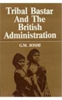 Tribal Bastar and the British Administration