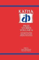 Katha Prize Stories. Vol. 6