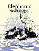 Elephants Never Forget!