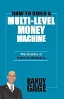 How to Build a Multi Level Money Machine