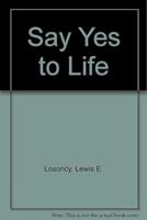 Say Yes to Life