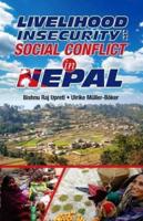 Livelihood Insecurity and Social Conflict in Nepal