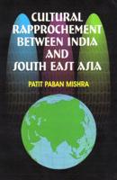 Cultural Rapprochement Between India and South East Asia