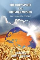 The Holy Spirit and Christian Mission in a Pluralistic Context