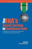 The INA's Secret Service in Southeast Asia