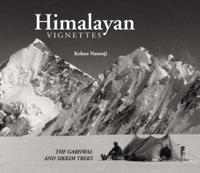 Himalayan Vignettes the Garhwal and Sikkim Treks