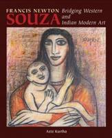 Francis Newton Souza (1924-2002) Bridging Western and Indian Modern Art
