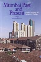 Mumbai Past and Present Historical Perspectives and Contemporary Challenges