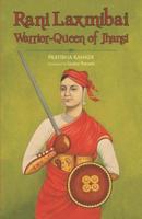 Rani Laxmibai Warrior Queen of Jhansi
