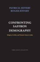 Confronting Saffron Demography: Religion, Fertility, and Women's Status in India