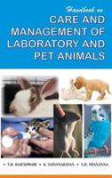 Handbook on Care and Management of Laboratory and Pet Animals