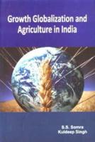 Growth Globalization and Agriculture in India