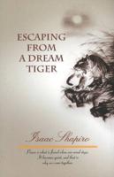 Escaping from a Dream Tiger