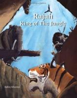 Rajah King of the Jungle